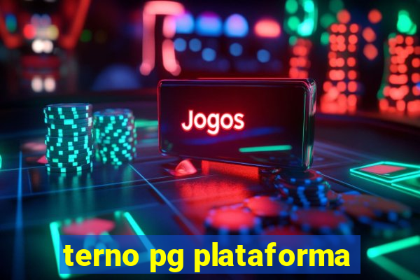 terno pg plataforma